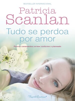 cover image of Tudo Se Perdoa Por Amor
